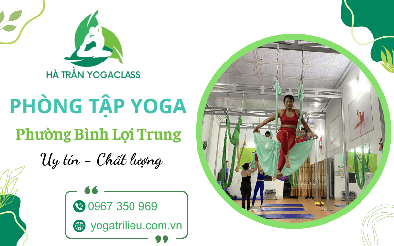 Phòng tập yoga phường Bình Lợi Trung uy tín, chất lượng